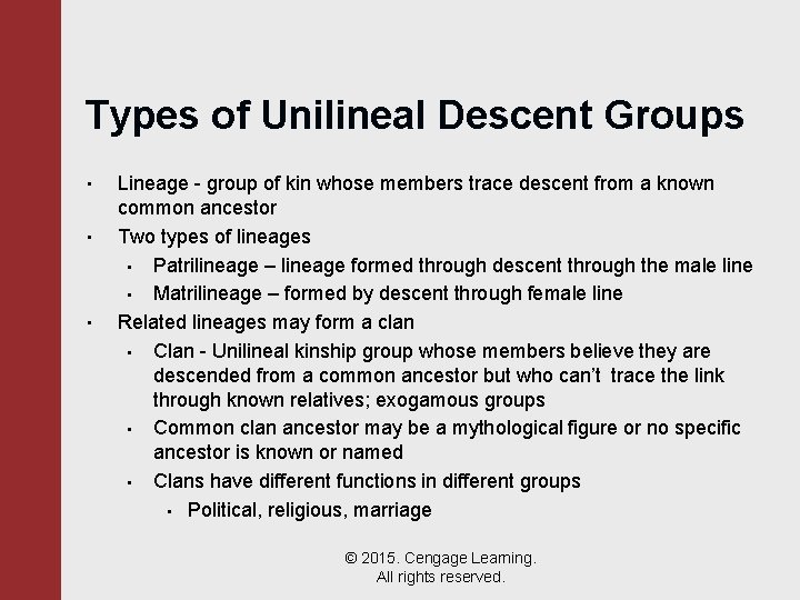 Types of Unilineal Descent Groups • • • Lineage - group of kin whose