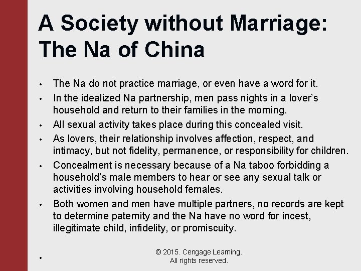 A Society without Marriage: The Na of China • • The Na do not