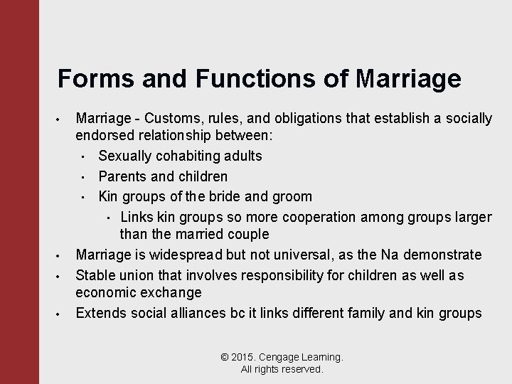 Forms and Functions of Marriage • • Marriage - Customs, rules, and obligations that