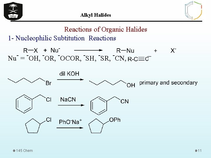 Alkyl Halides Reactions of Organic Halides 1 - Nucleophilic Subtitution Reactions Nu- = -OH,