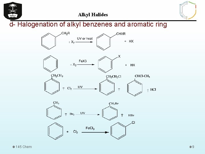 Alkyl Halides d- Halogenation of alkyl benzenes and aromatic ring 145 Chem 9 