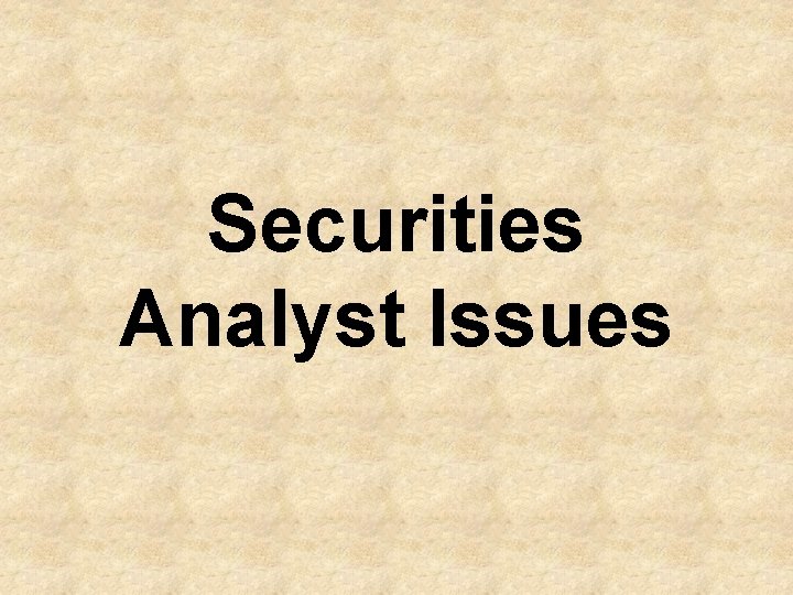 Securities Analyst Issues 