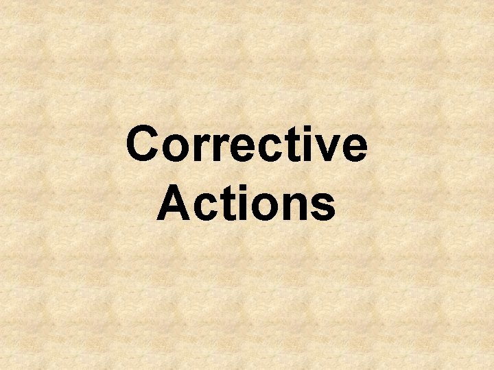 Corrective Actions 