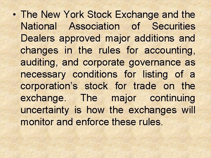  • The New York Stock Exchange and the National Association of Securities Dealers