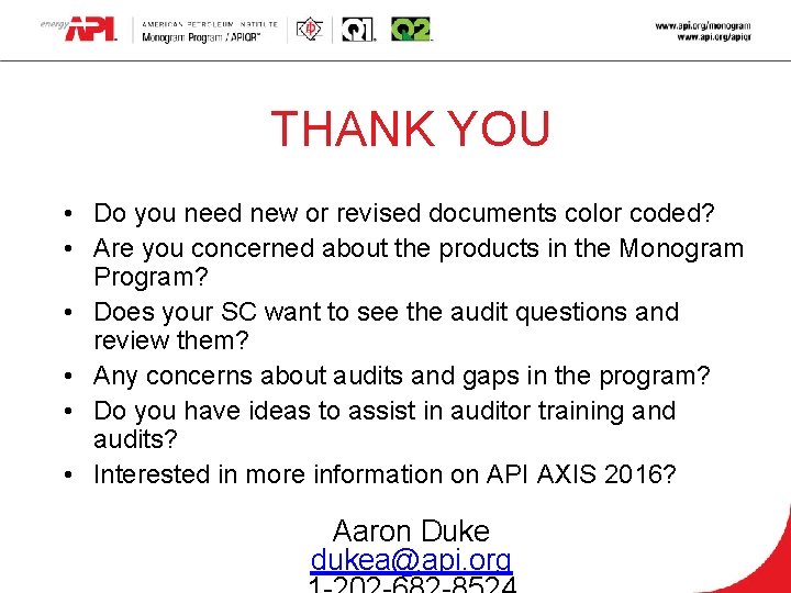 THANK YOU • Do you need new or revised documents color coded? • Are
