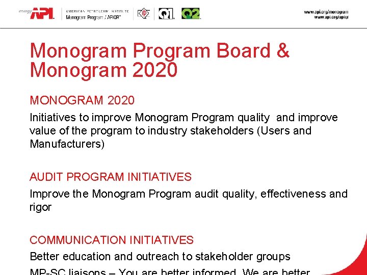 Monogram Program Board & Monogram 2020 MONOGRAM 2020 Initiatives to improve Monogram Program quality