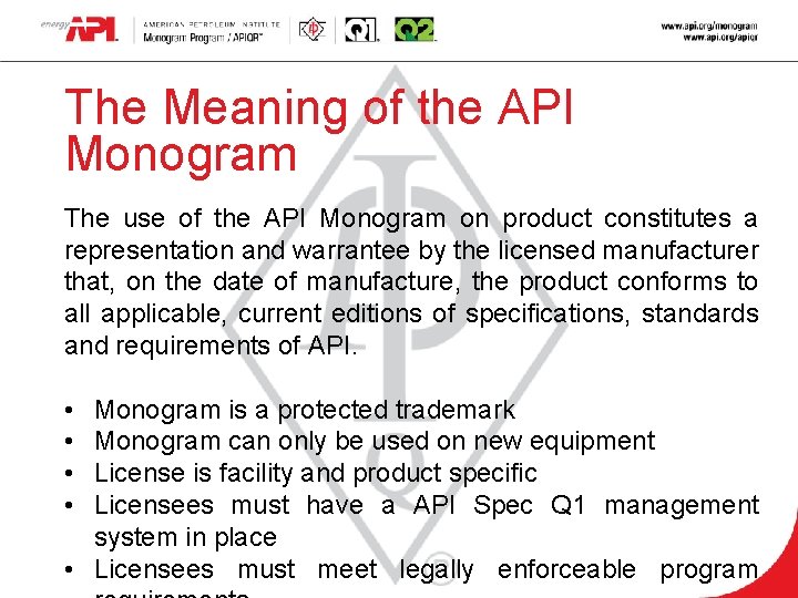 The Meaning of the API Monogram The use of the API Monogram on product