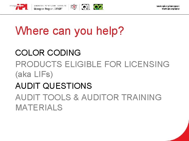 Where can you help? COLOR CODING PRODUCTS ELIGIBLE FOR LICENSING (aka LIFs) AUDIT QUESTIONS