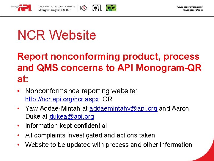 NCR Website Report nonconforming product, process and QMS concerns to API Monogram-QR at: •