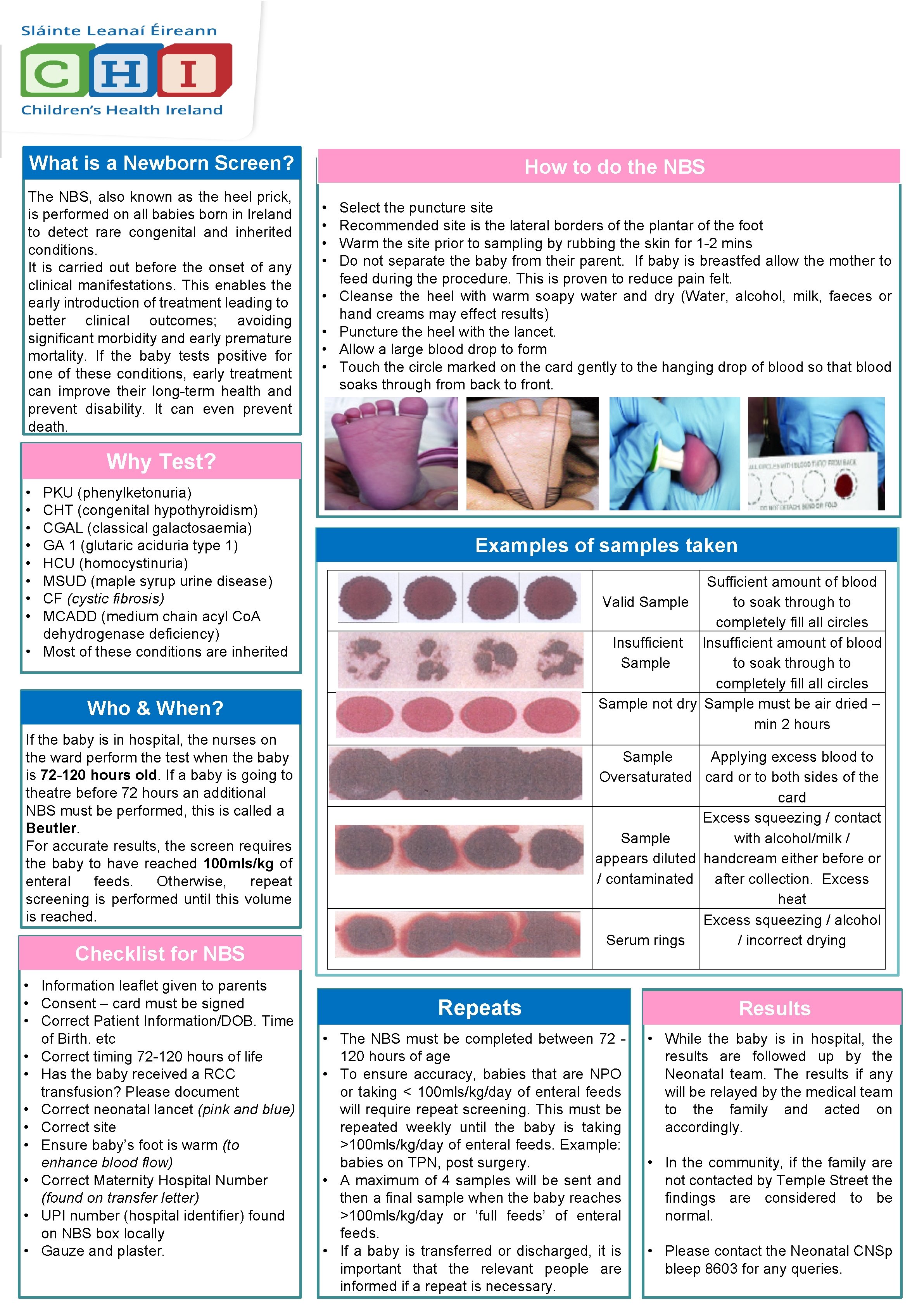 Newborn Screening What is a Newborn Screen? The NBS, also known as the heel