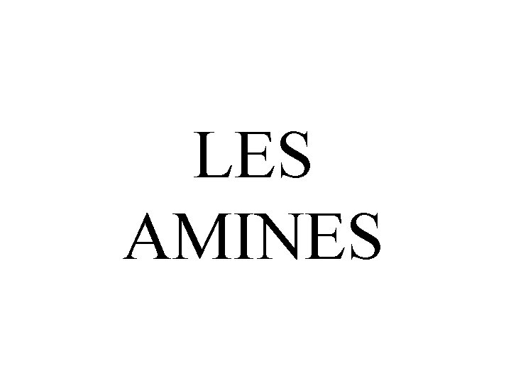 LES AMINES 