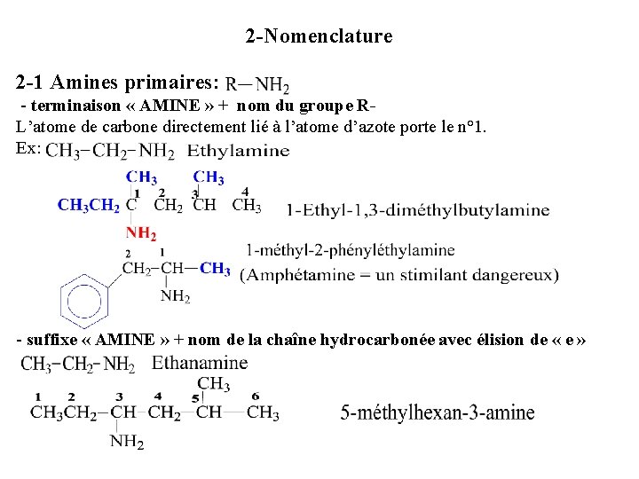 2 -Nomenclature 2 -1 Amines primaires: - terminaison « AMINE » + nom du