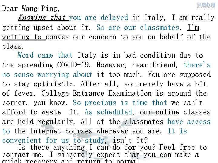 Dear Wang Ping, Knowing that you are delayed in Italy, I am really getting