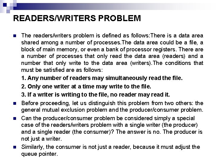 READERS/WRITERS PROBLEM n n The readers/writers problem is defined as follows: There is a