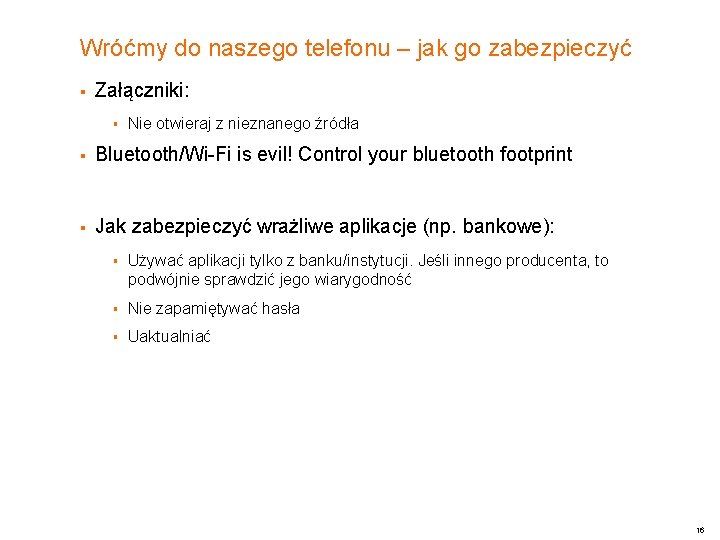 Wróćmy do naszego telefonu – jak go zabezpieczyć § Załączniki: § Nie otwieraj z