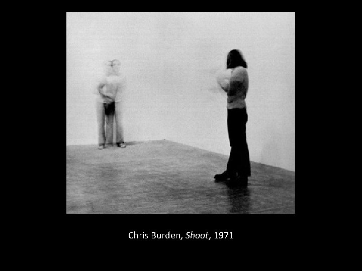 Chris Burden, Shoot, 1971 