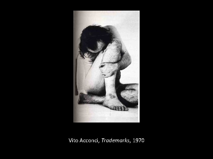 Vito Acconci, Trademarks, 1970 