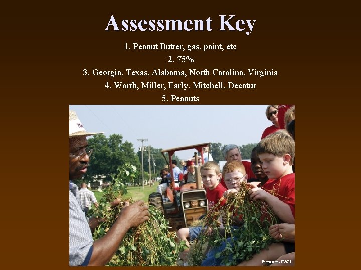 Assessment Key 1. Peanut Butter, gas, paint, etc 2. 75% 3. Georgia, Texas, Alabama,