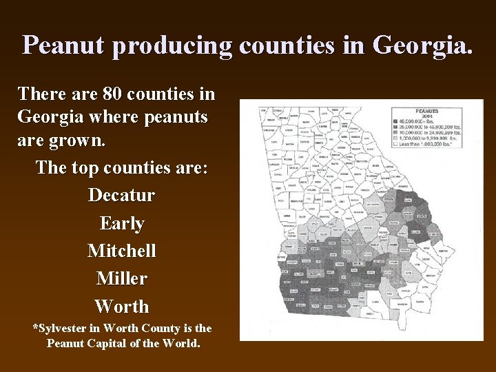 Peanut producing counties in Georgia. There are 80 counties in Georgia where peanuts are