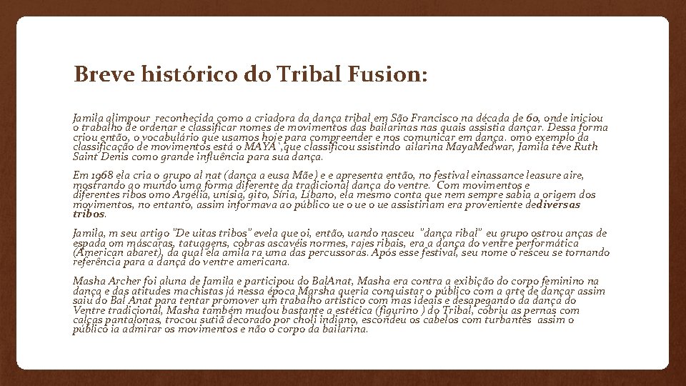 Breve histórico do Tribal Fusion: Jamila alimpour reconhecida como a criadora da dança tribal