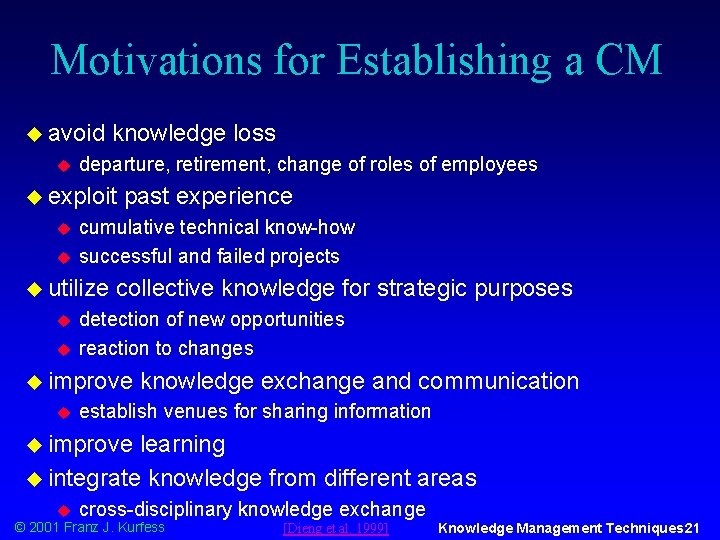 Motivations for Establishing a CM u avoid u knowledge loss departure, retirement, change of