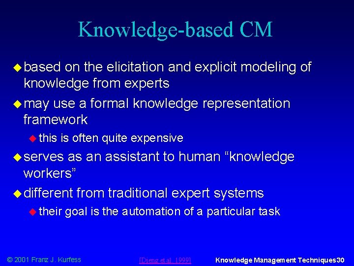 Knowledge-based CM u based on the elicitation and explicit modeling of knowledge from experts