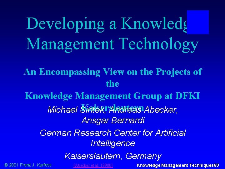 Developing a Knowledge Management Technology An Encompassing View on the Projects of the Knowledge