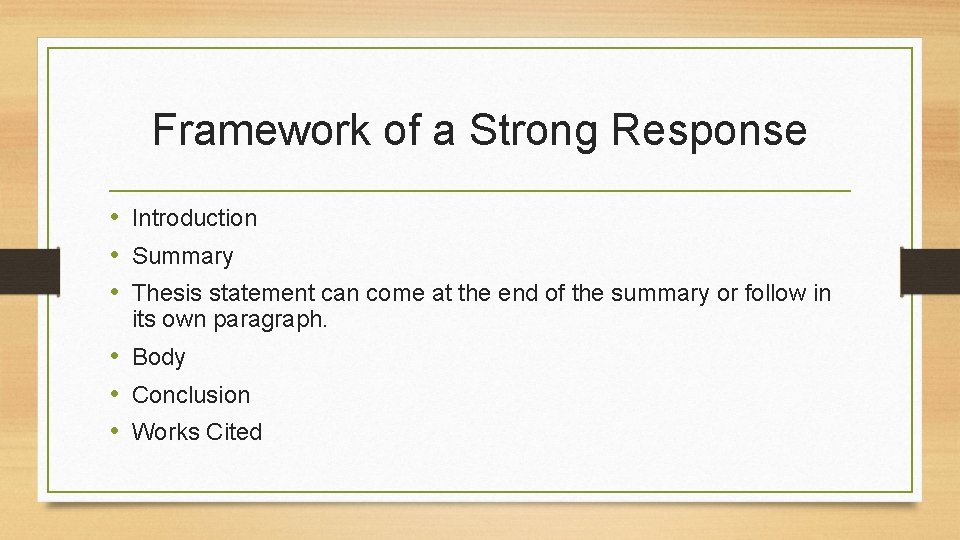 Framework of a Strong Response • Introduction • Summary • Thesis statement can come
