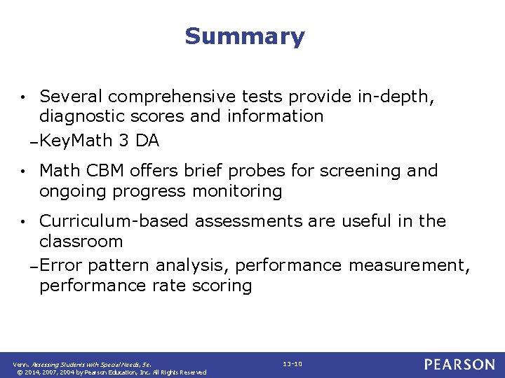 Summary • Several comprehensive tests provide in-depth, diagnostic scores and information – Key. Math