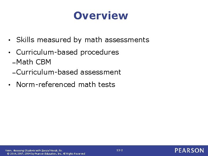 Overview • Skills measured by math assessments • Curriculum-based procedures – Math CBM –