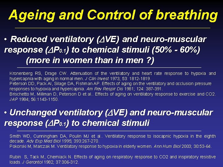 Ageing and Control of breathing • Reduced ventilatory (DVE) and neuro-muscular response (DP 0.