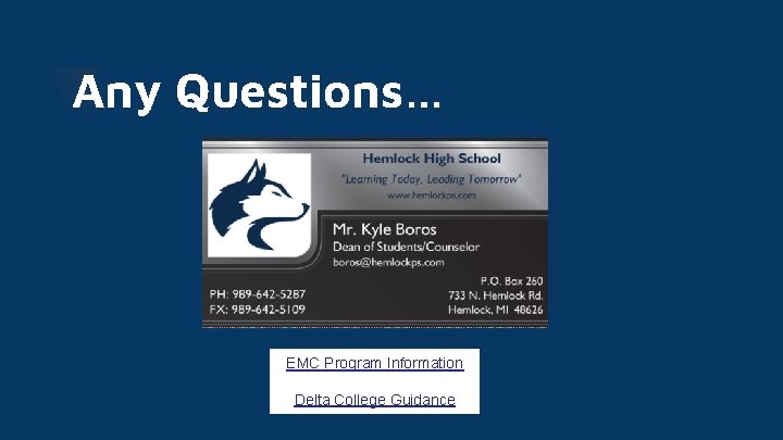 Any Questions… EMC Program Information Delta College Guidance 