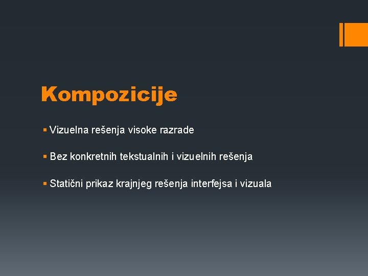 Kompozicije § Vizuelna rešenja visoke razrade § Bez konkretnih tekstualnih i vizuelnih rešenja §