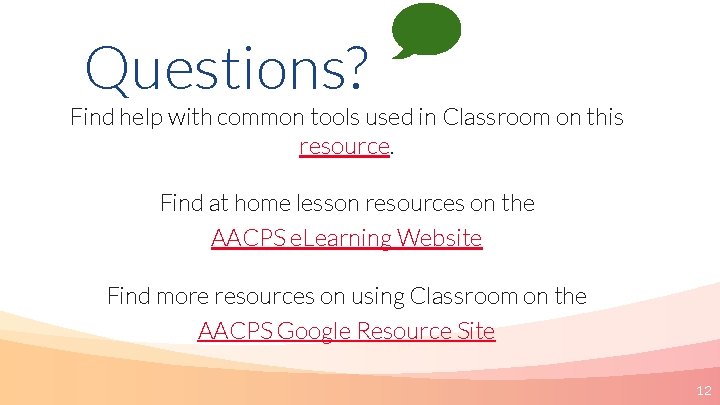 Questions? Find help with common tools used in Classroom on this resource. Find at