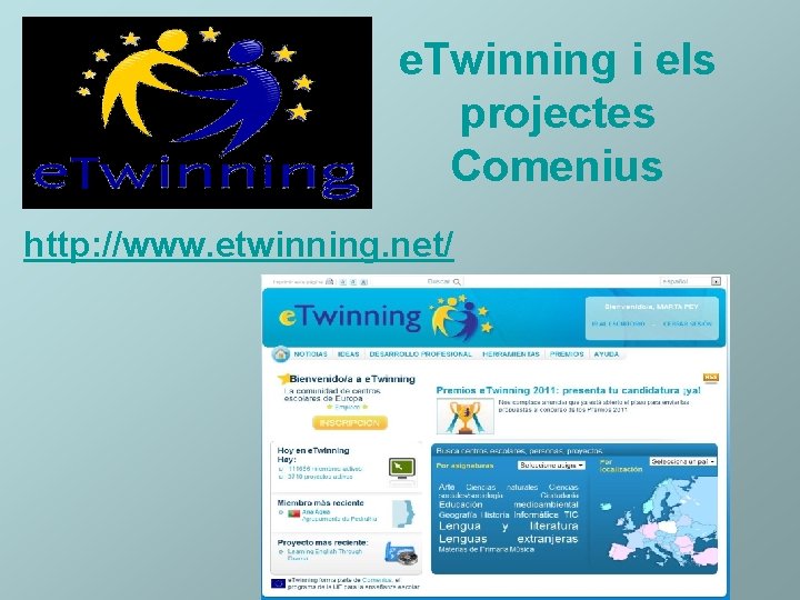 e. Twinning i els projectes Comenius http: //www. etwinning. net/ 