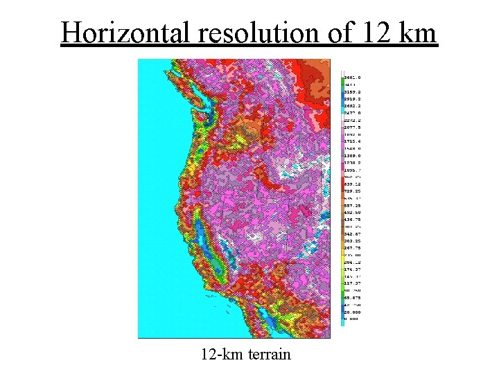 Horizontal resolution of 12 km 12 -km terrain 