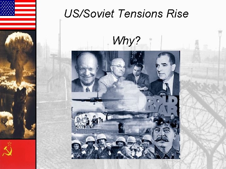 US/Soviet Tensions Rise Why? 