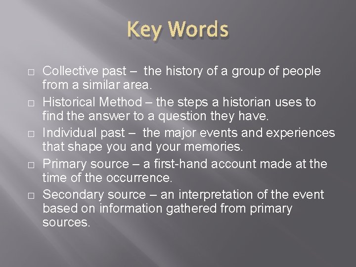 Key Words � � � Collective past – the history of a group of