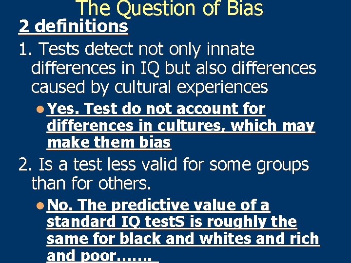 The Question of Bias 2 definitions 1. Tests detect not only innate differences in