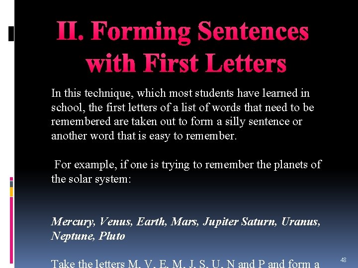 II. Forming Sentences with First Letters In this technique, which most students have learned