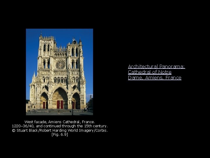 Architectural Panorama: Cathedral of Notre Dame, Amiens, France West facade, Amiens Cathedral, France. 1220– Architectural Panorama: Cathedral of Notre Dame, Amiens, France West facade, Amiens Cathedral, France. 1220–