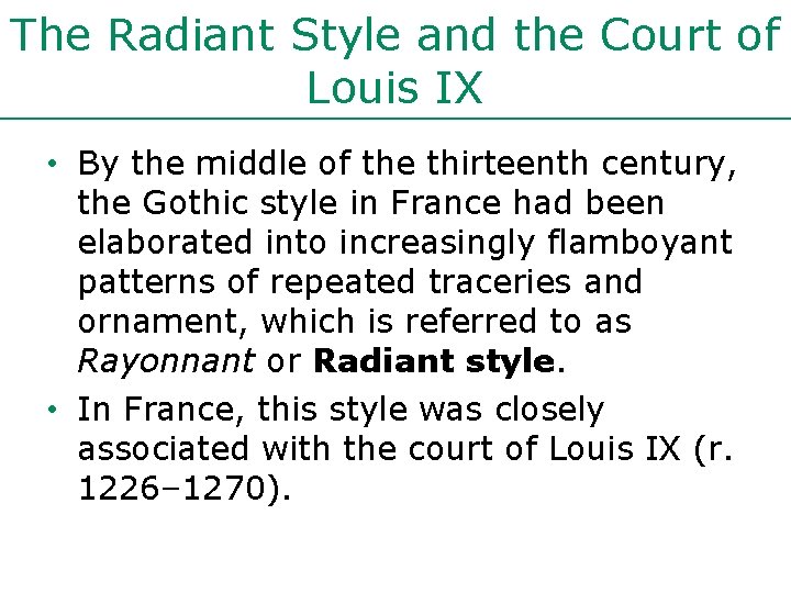 The Radiant Style and the Court of Louis IX • By the middle of The Radiant Style and the Court of Louis IX • By the middle of