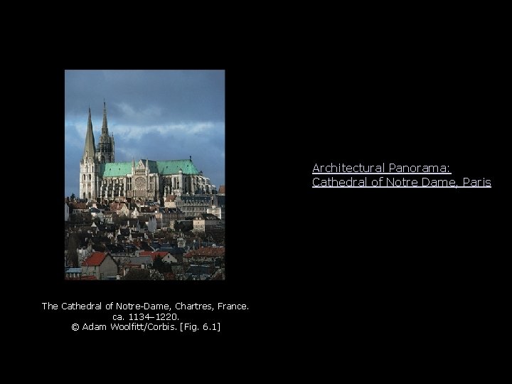 Architectural Panorama: Cathedral of Notre Dame, Paris The Cathedral of Notre-Dame, Chartres, France. ca. Architectural Panorama: Cathedral of Notre Dame, Paris The Cathedral of Notre-Dame, Chartres, France. ca.