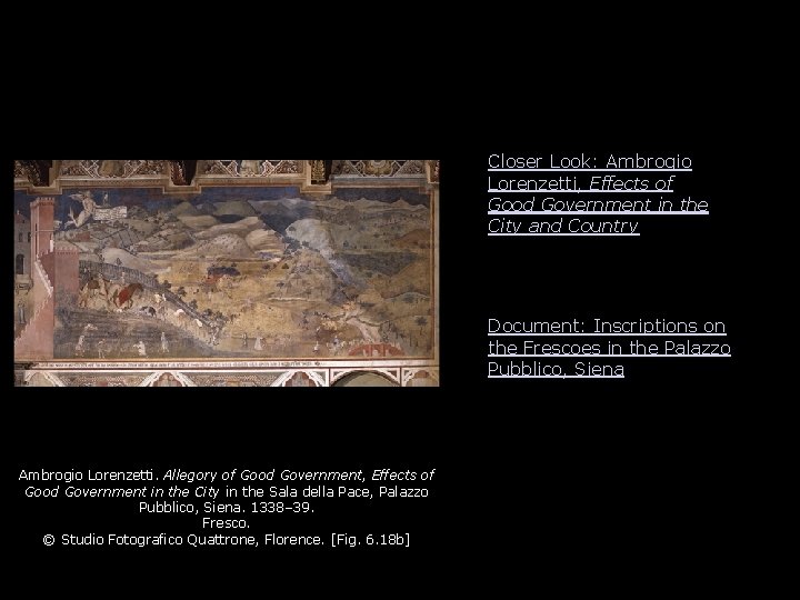 Closer Look: Ambrogio Lorenzetti, Effects of Good Government in the City and Country Document: Closer Look: Ambrogio Lorenzetti, Effects of Good Government in the City and Country Document: