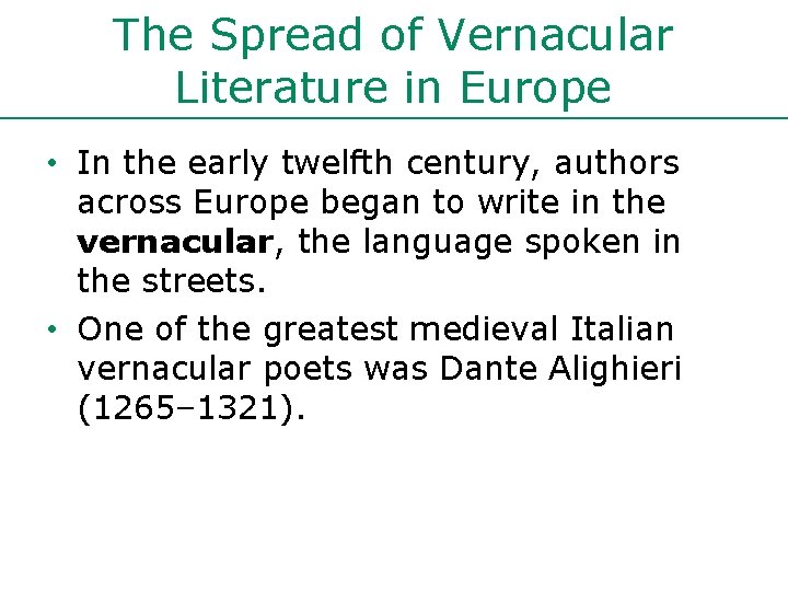 The Spread of Vernacular Literature in Europe • In the early twelfth century, authors The Spread of Vernacular Literature in Europe • In the early twelfth century, authors