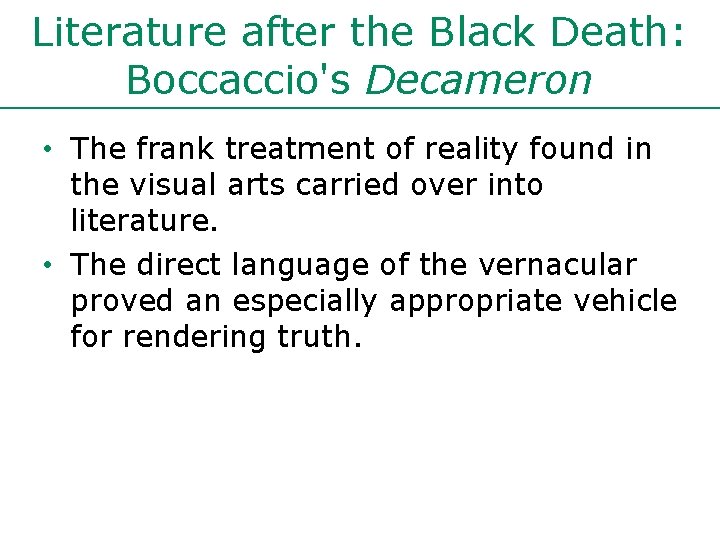 Literature after the Black Death: Boccaccio's Decameron • The frank treatment of reality found Literature after the Black Death: Boccaccio's Decameron • The frank treatment of reality found