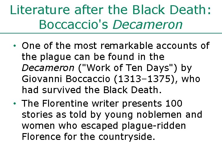 Literature after the Black Death: Boccaccio's Decameron • One of the most remarkable accounts Literature after the Black Death: Boccaccio's Decameron • One of the most remarkable accounts