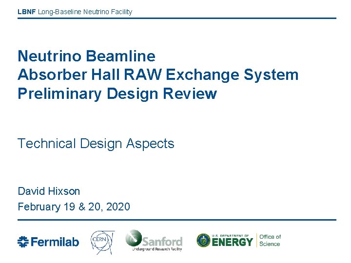 LBNF Long-Baseline Neutrino Facility Neutrino Beamline Absorber Hall RAW Exchange System Preliminary Design Review