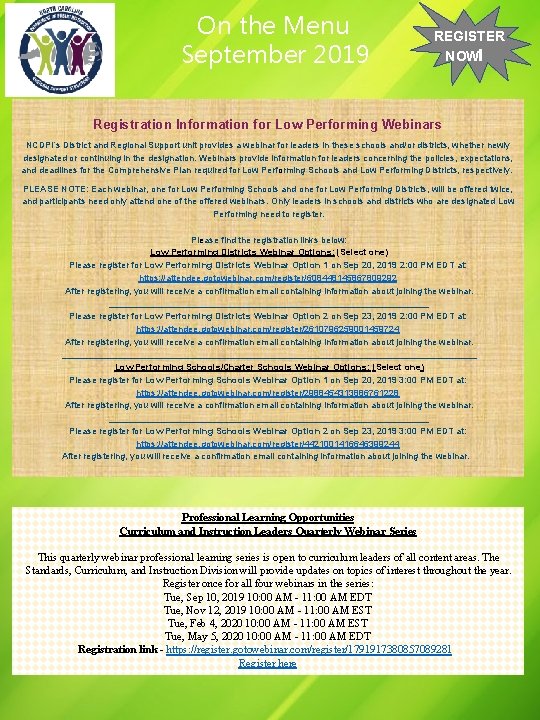On the Menu September 2019 REGISTER NOW! Registration Information for Low Performing Webinars NCDPI’s