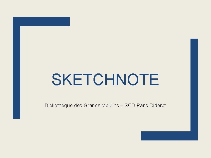 SKETCHNOTE Bibliothèque des Grands Moulins – SCD Paris Diderot 